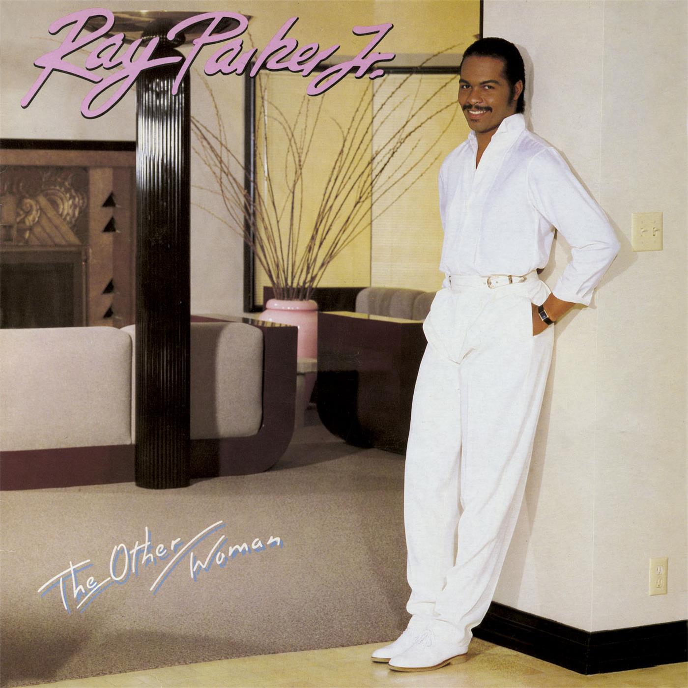 Ray Parker Jr - The Other Woman (Bonus Track Edition)